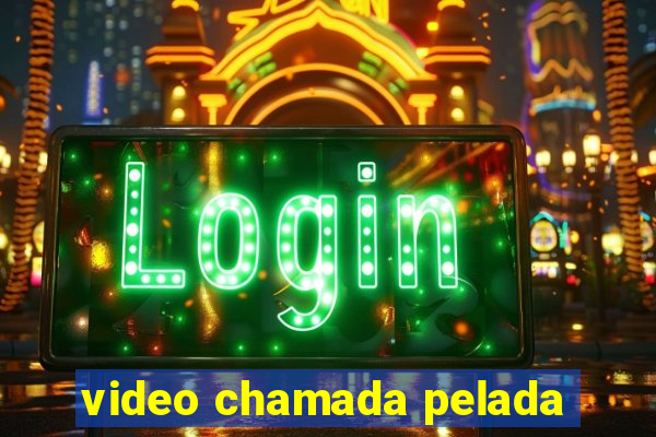 video chamada pelada